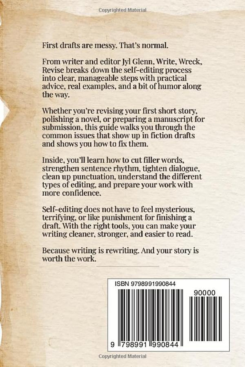Write, Wreck, Revise: A Practical Guide to Self-Editing Fiction
