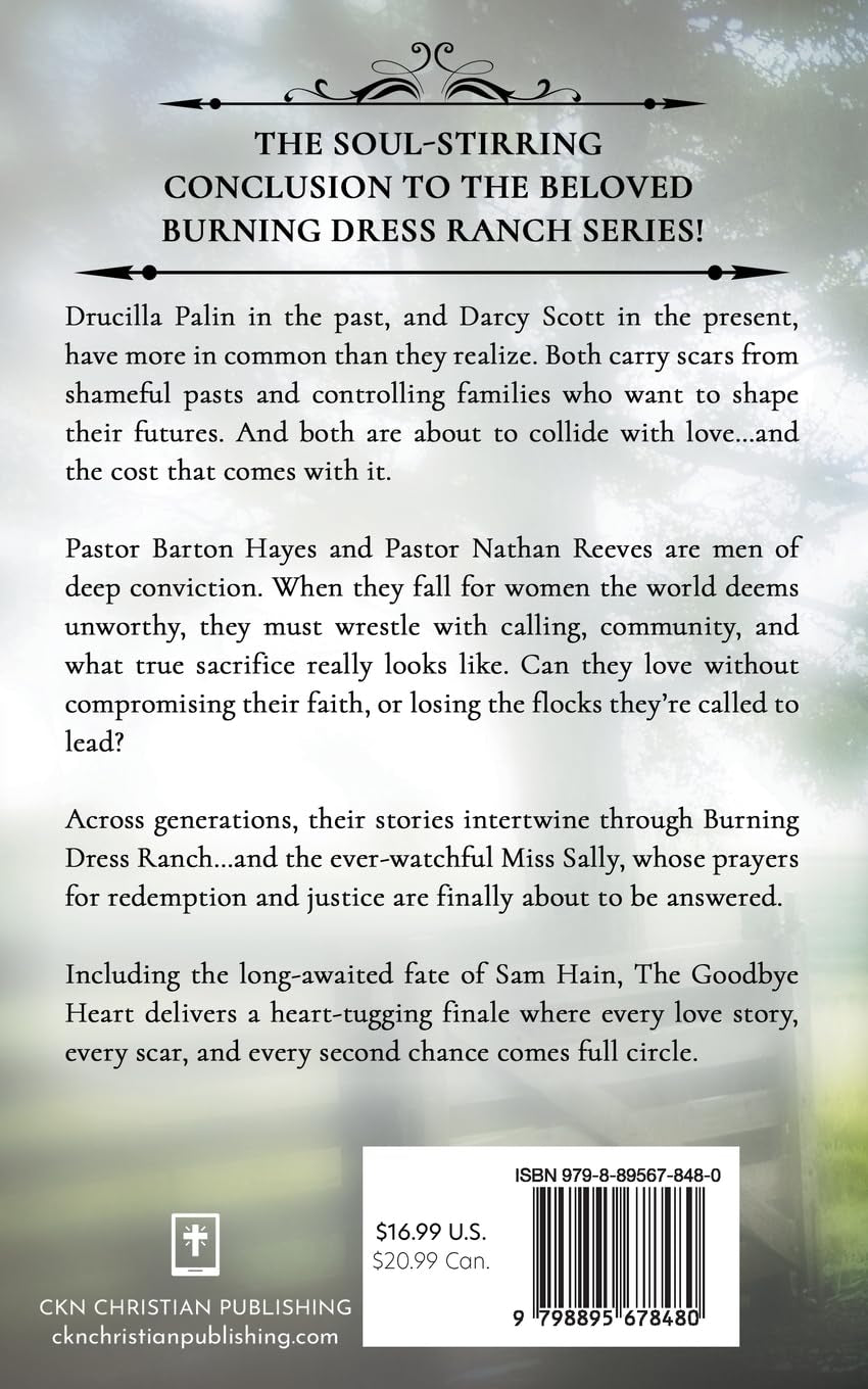 The Goodbye Heart: A Split-Time Inspirational Romance (Burning Dress Ranch)