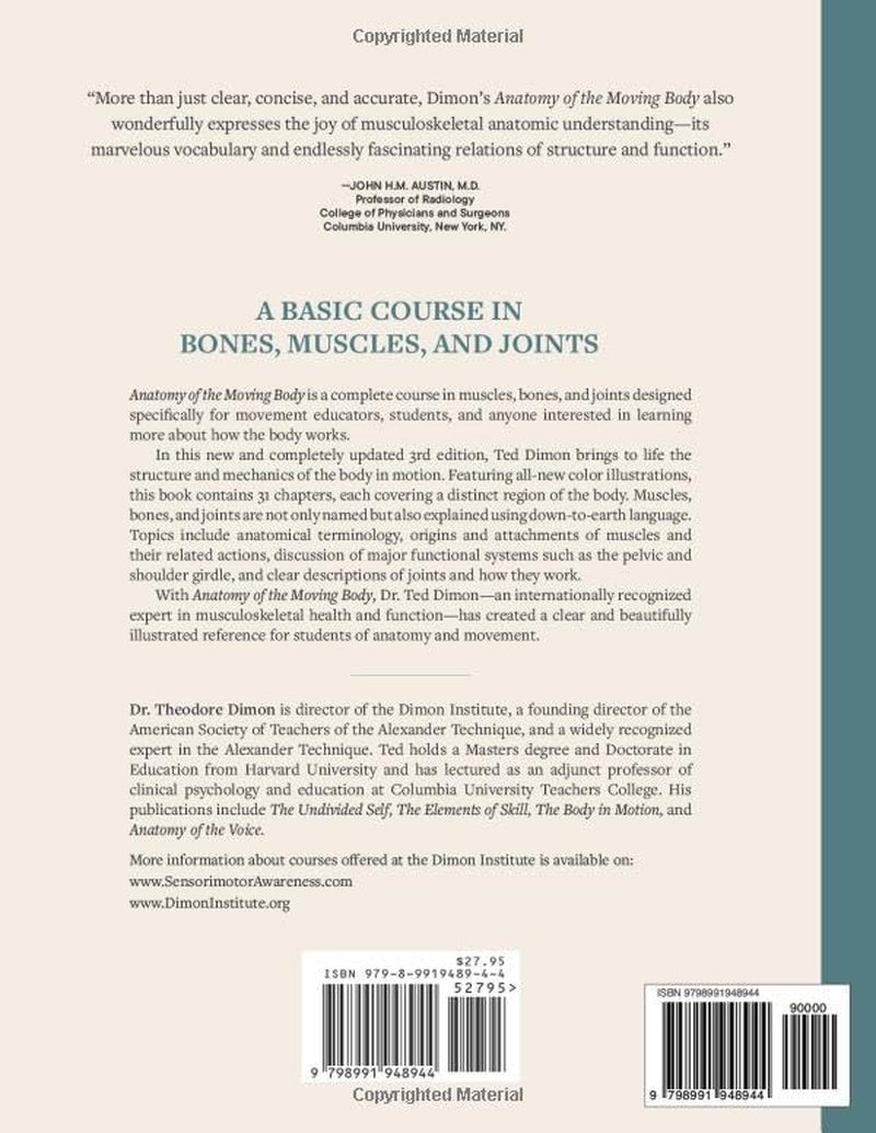 Anatomy of the Moving Body: A Basic Course in Bones, Muscles, and Joints