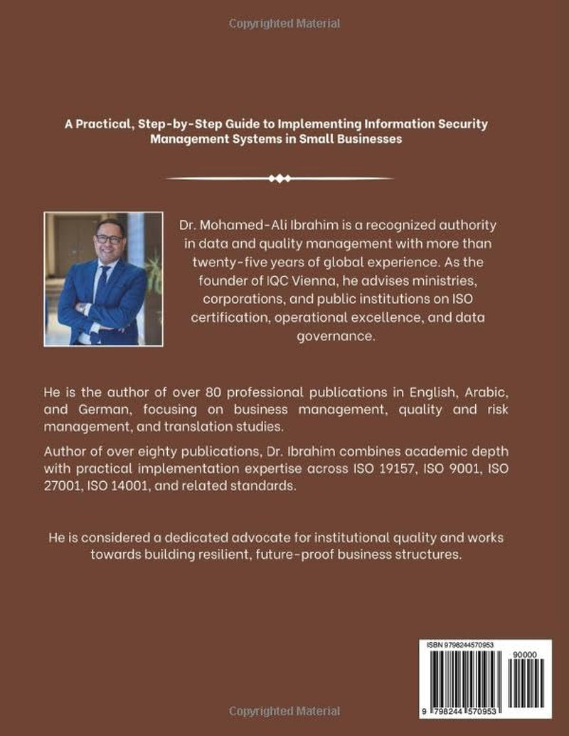 ISO 27001:2022 for Small Enterprises: A Practical Guide to Information Security Management Part 2: A Step-by-Step Approach to Implementing ISO 27001 ... Business (ISO 27001-SMALL ENTERPRISES BOOKS)