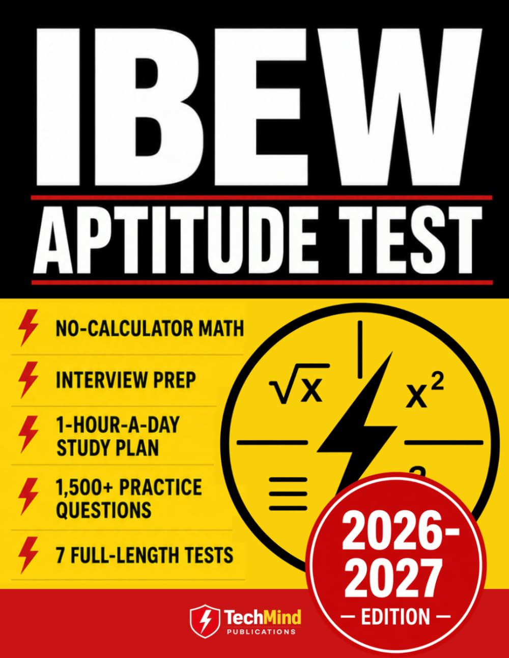 IBEW Aptitude Test Preparation: Pass the Exam Even If You Haven’t Studied Math in Years | No-Calculator Algebra from Zero, IBEW/JATC Interview Prep, 7 Full-Length Practice Tests, and 1,500+ Questions