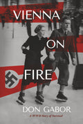 Vienna on Fire: A WWII Story of Survival