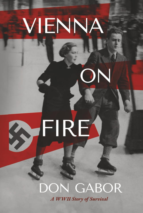 Vienna on Fire: A WWII Story of Survival