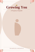Growing You: A Pregnancy Keepsake (The Keepsake Series)