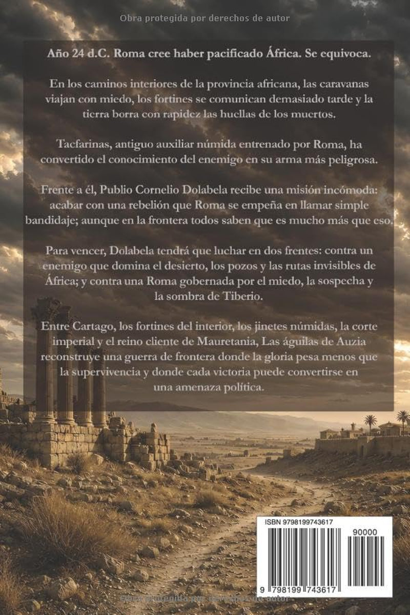 Las Águilas de Auzia: La Guerra de Tacfarinas (Spanish Edition)