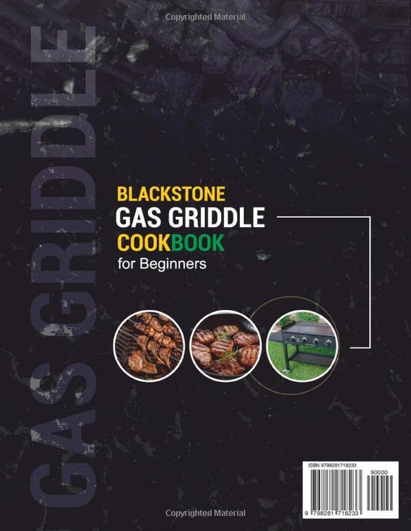 Blackstone Gas Griddle Cookbook for Beginners: Easy Outdoor Recipes to Master BBQ Grilling — From Crispy Breakfasts and Bold Burgers to Flavorful Skewers, Sandwiches, and Griddled Desserts
