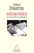Memoirs: From the Vel d'Hiv' to the H-Bomb / Mémoires: Du Vél d'Hiv à la bombe H (French Edition)