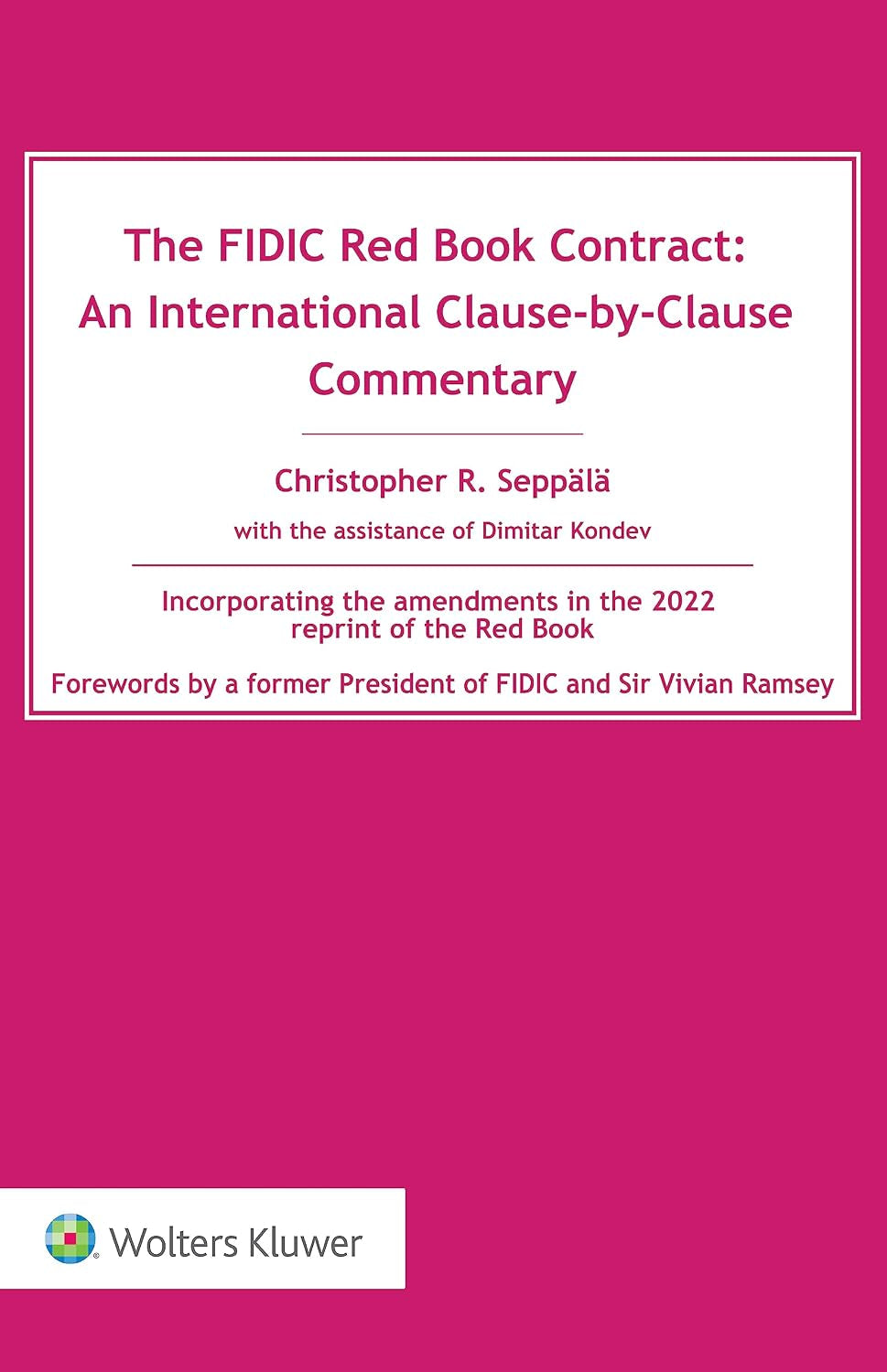The FIDIC Red Book Contract: An International Clause-by-Clause Commentary