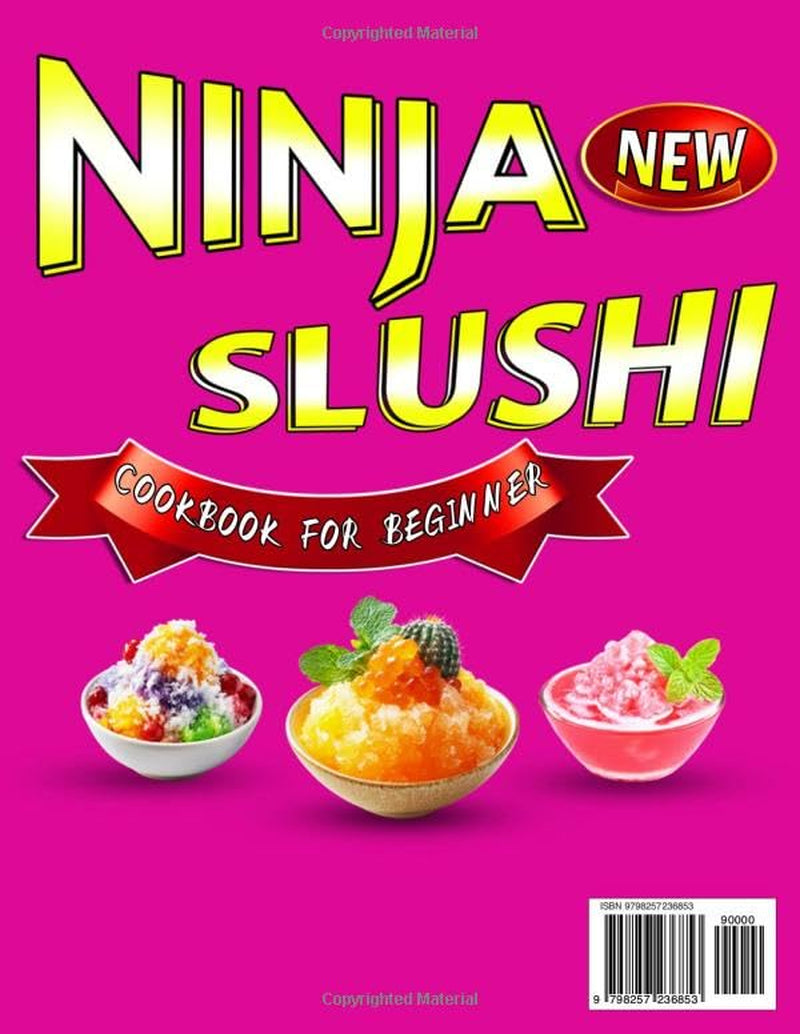 Ninja Slushi Cookbook for Beginners: Fun & Flavorful Frozen Drink Recipes for Slushies, Milkshakes, Smoothies & Creamy Treats with Step-by-Step Guide | Refreshing Treats Made Easy for Every Day