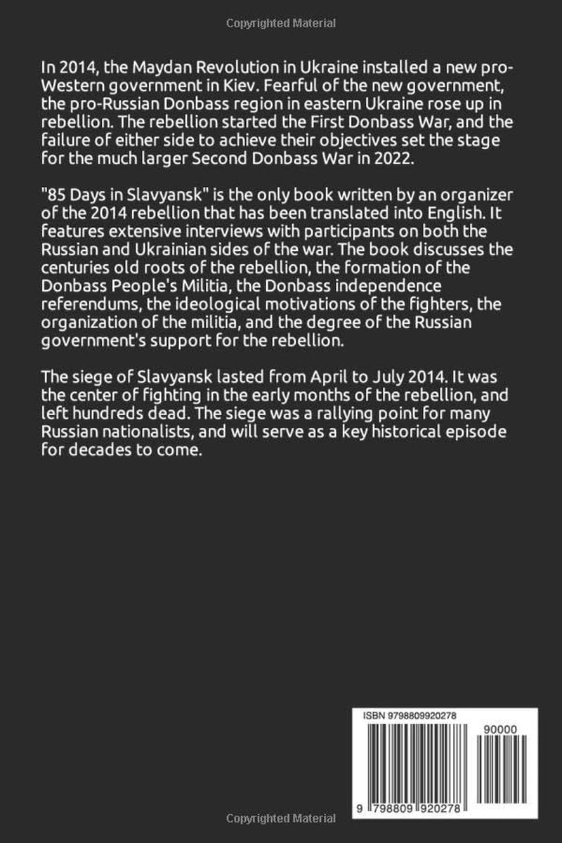 85 Days in Slavyansk (Donbass War Memoirs)