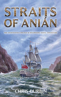 Straits of Anián: The Eighteenth Carlisle & Holbrooke Naval Adventure