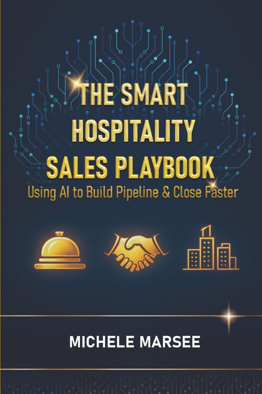 The Smart Hospitality Playbook: Using AI to Build Pipeline & Close Faster