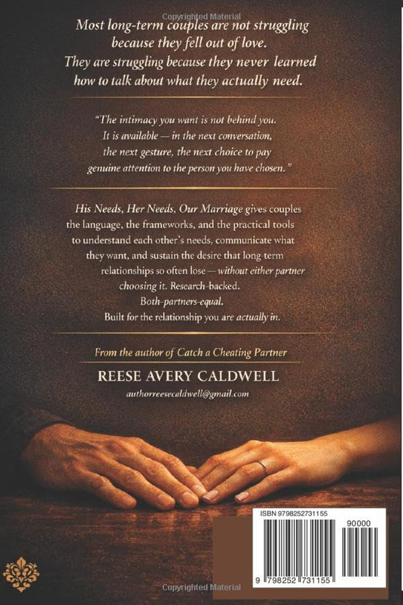 His Needs, Her Needs, Our Marriage: The Complete Intimacy Playbook for Couples — Physical, Emotional and Sexual Needs, Communication Scripts, and a Toolkit for Keeping Desire Alive