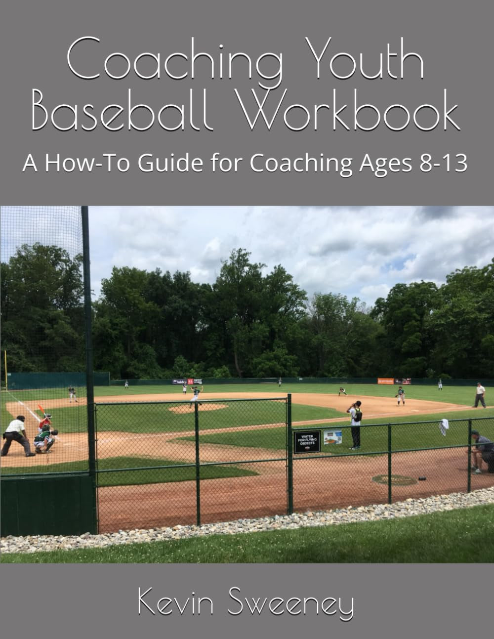 Coaching Youth Baseball Workbook: A How-To Guide for Coaching Ages 8-13