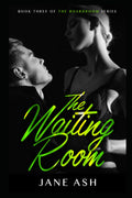 The Waiting Room: Book Three of The Boardroom Series