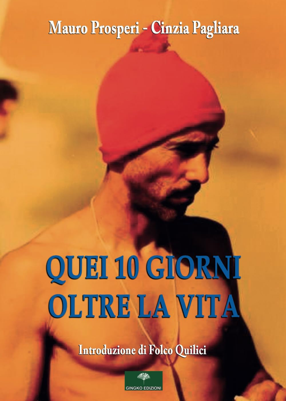 Quei 10 giorni oltre la vita (Italian Edition)