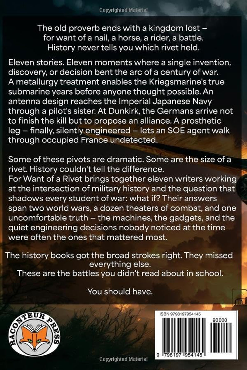 For Want of a Rivet (Raconteur Press Anthologies)