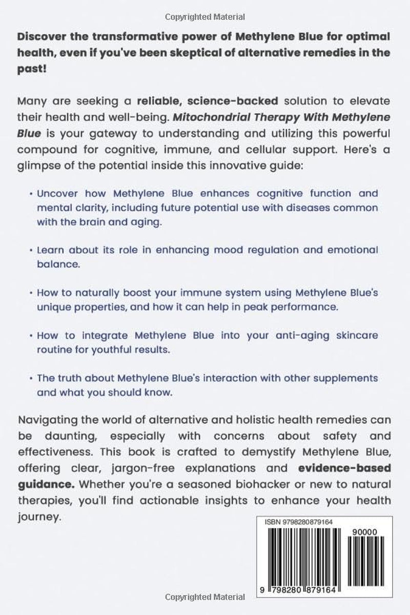Mitochondrial Therapy With Methylene Blue: NEW HOPE for Cognitive, Immune, & Cellular Disorders, Emotion & Mood Regulation, Energy And More