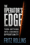 The Operator's Edge: Turn Anything Into a Business Opportunity