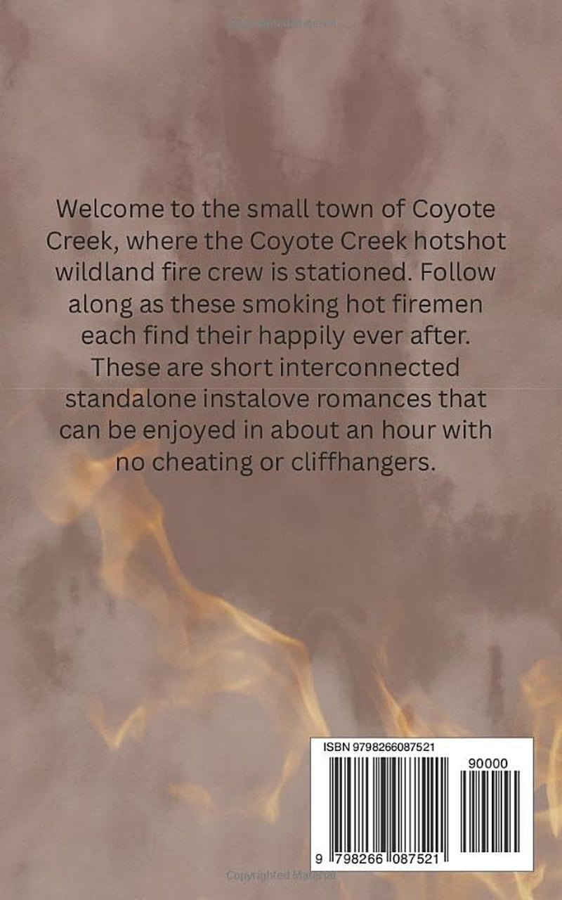 Coyote Creek Hotshots: Books 1 - 4 (Steamy Small Town Short Read Collections)