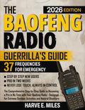 The Baofeng Radio Guerrilla's Guide: The Comprehensive Step-by-Step Guide to Becoming a Pro in No Time with Your Baofeng Radio - Designed for Extreme Outdoor Activities and Natural Disasters