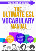 The Ultimate ESL Vocabulary Manual (The Ultimate ESL Teaching Manual)