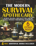 THE MODERN SURVIVAL APOTHECARY: Secrets, Recipes, and Safety Tips for DIY Herbal Remedies with Minimal Ingredients