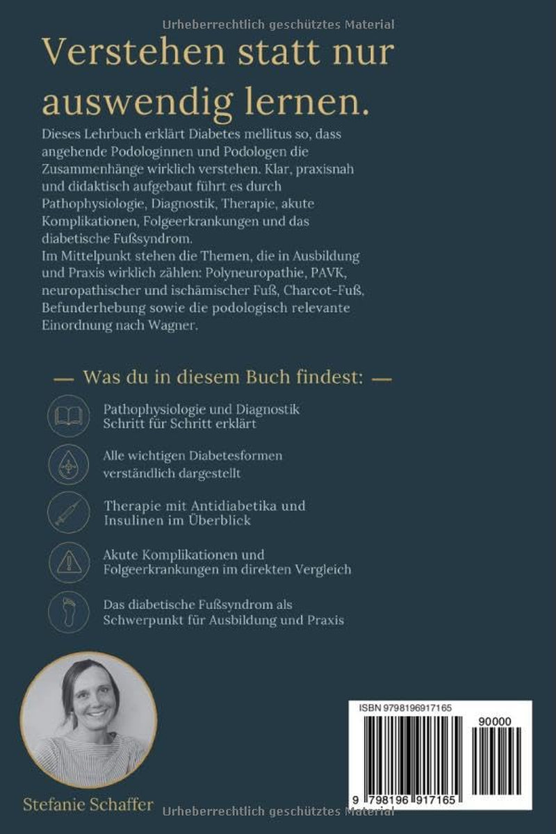 Diabetes endlich verstehen: Das Lehrbuch für die Podologie-Ausbildung – Pathophysiologie, Folgeerkrankungen und der diabetische Fuß (German Edition)