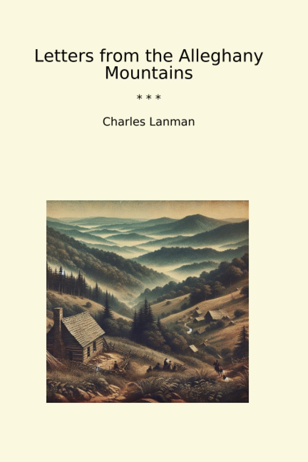 Letters from the Alleghany Mountains (Classic Books)