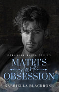 Matei's Dark Obsession: A Possessive Mafia Romance (The Ionescu Romanian Mafia Series)