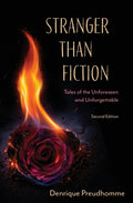 Stranger Than Fiction: Tales of the Unforeseen and Unforgettable