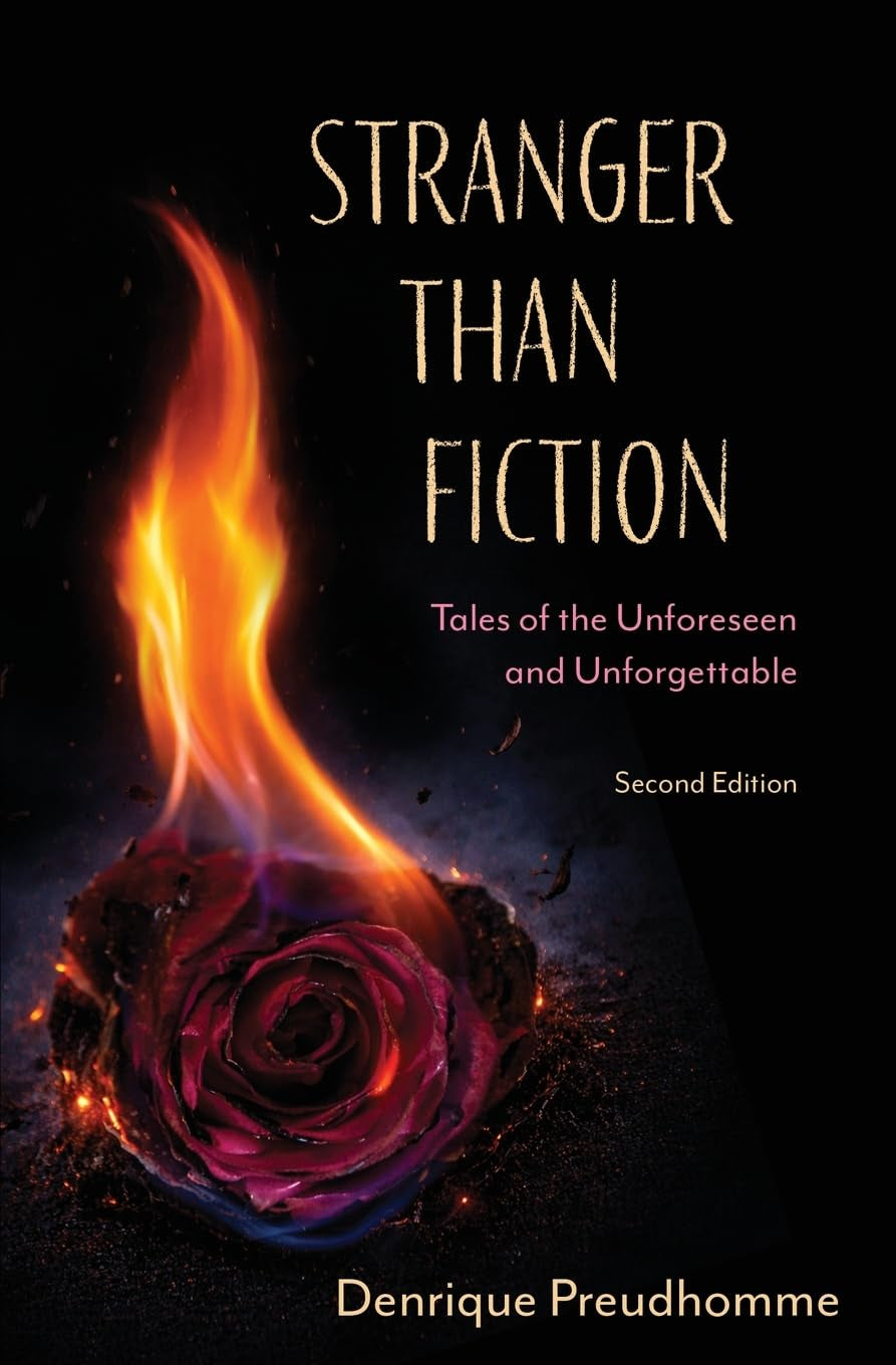 Stranger Than Fiction: Tales of the Unforeseen and Unforgettable