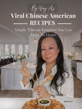 By Nay A: Viral Chinese-American Recipes: Simple Takeout Favorites You Can Make at Home
