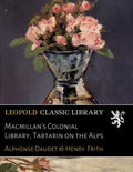 Macmillan's Colonial Library; Tartarin on the Alps