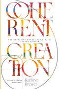 Coherent Creation: The Operating Manual for Reality