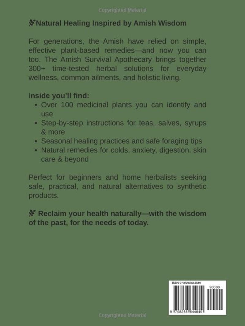 The Amish Survival Apothecary: Discover Wild Remedies, Herbal Healing Wisdom, and 300+ Natural Home Cures for Everyday Health