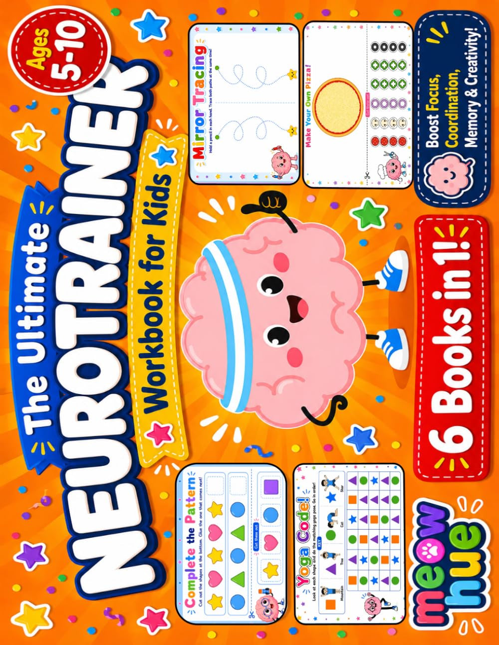 The Ultimate Neurotrainer Workbook for Kids: 6 Books in 1, 60+ Fun Brain Games to Boost Focus, Attention, Coordination, Memory, Thinking and Creativity, Ages 5 to 10