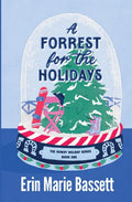 A Forrest for the Holidays: A spicy, cowboy, Christmas romcom (Howdy Holidays)
