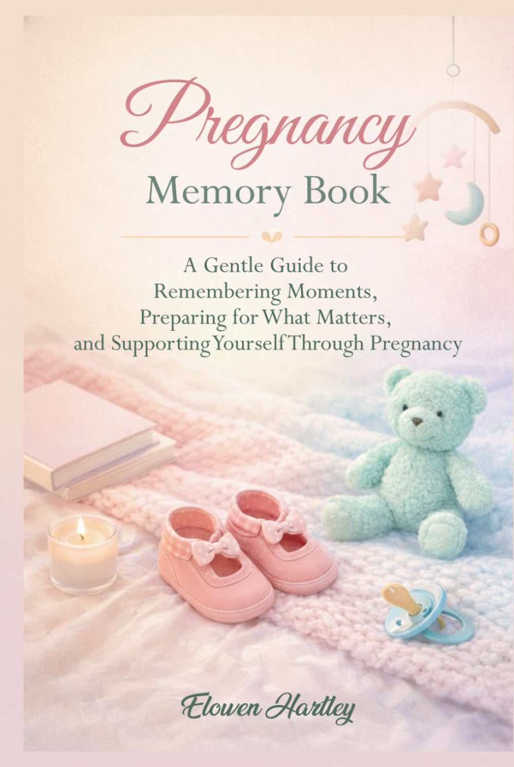 Pregnancy Memory Book: A Gentle Guide to Remembering Moments, Preparing for What Matters, and Supporting Yourself Through Pregnancy (Gentle Pregnancy Series)
