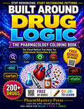 The Pharmacology Coloring Book Built Around Drug Logic: Stop Memorizing, Start Mastering. Learn 200+ Drugs by Class, Suffix and Mechanism — NCLEX, ... for Nursing, Pharmacy and Medical Students