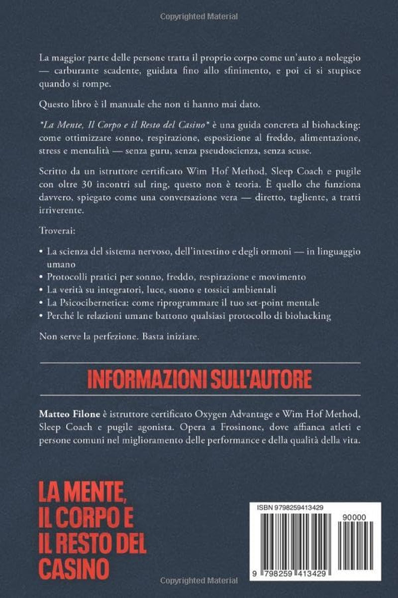 La mente, il corpo e il resto del casino.: Guida al biohacking senza fronzoli, senza guru, senza scuse (Italian Edition)