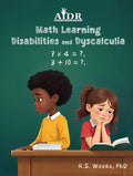 Math Learning Disabilities and Dyscalculia