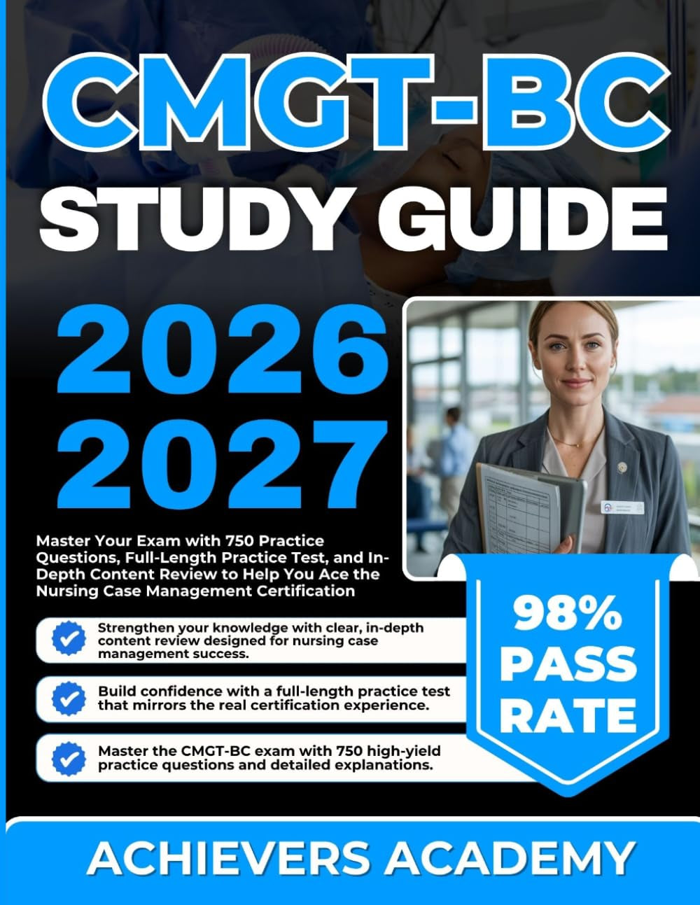 CMGT-BC STUDY GUIDE 2026-2027: Master Your Exam with 750 Practice Questions, Full-Length Practice Test, and In-Depth Content Review to Help You Ace the Nursing Case Management Certification