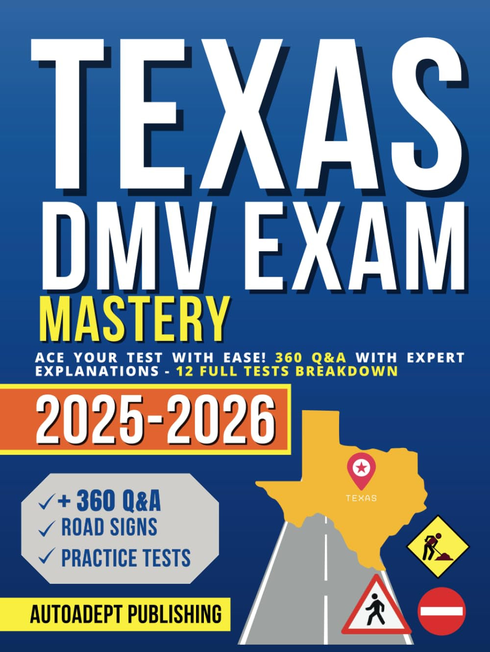 Texas DMV Exam Mastery: Ace Your Test with Ease! 360 Q&A with Expert Explanations | 12 Full Tests Breakdown