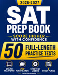 Sat Prep Book: Achieve Your Highest Score on The Digital Sat With 7 Full-length Practice Tests, an Online Platform, 200 Flashcards, Strategy Videos, and 3 Study Plans