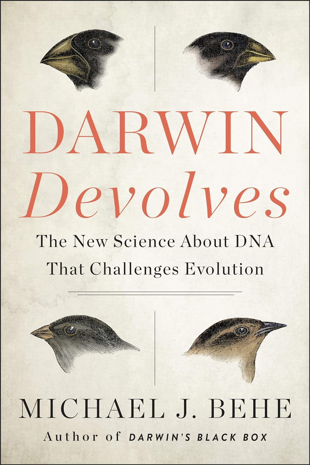 Darwin Devolves: The New Science About DNA That Challenges Evolution ― As Featured in the Film, The Story of Everything