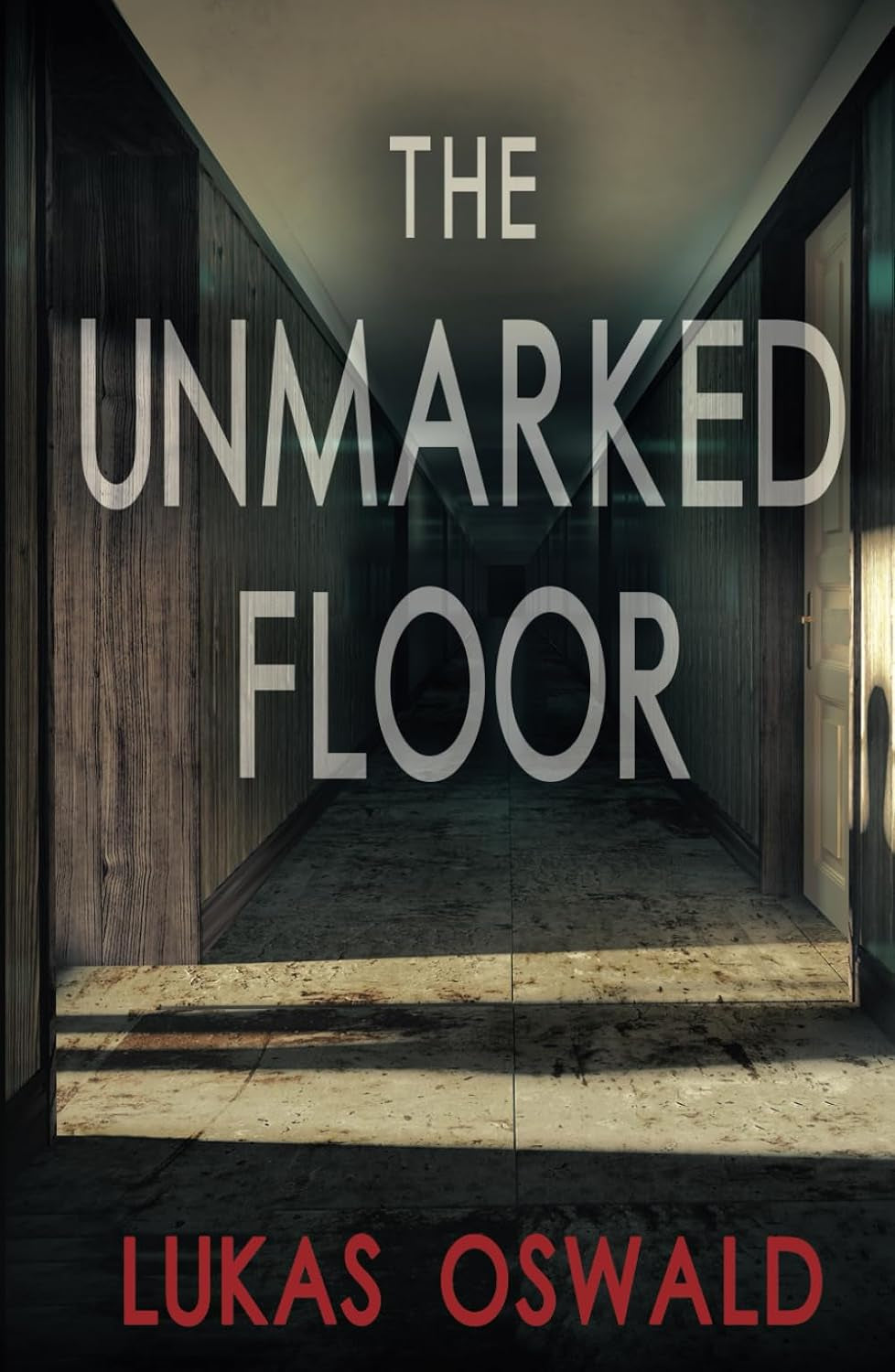 The Unmarked Floor: A Thriller
