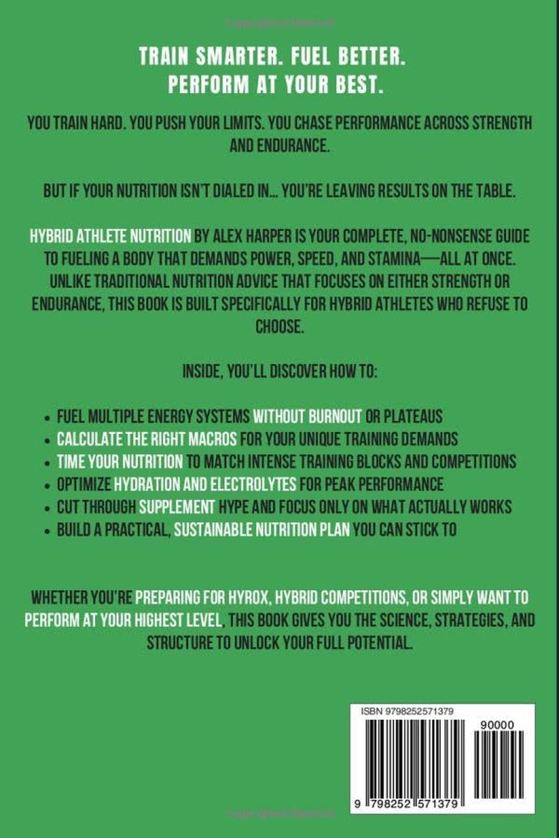 Hybrid Athlete Nutrition: A Comprehensive Science-Backed Guide to Fuel Concurrent Training, Boost Strength, Endurance, & Recovery (The Hybrid Athlete Series)