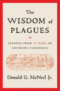The Wisdom of Plagues: Lessons from 25 Years of Covering Pandemics