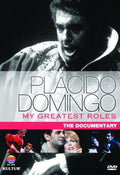Placido Domingo: My Greatest Roles - The Documentary